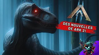 ARK 2 - LE DEVELOPPEMENT AVANCE !