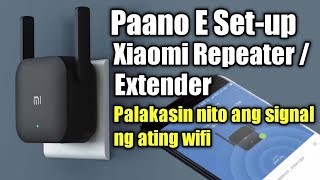 Paano E Set-up ang Xiaomi Repeater/Extender | How to Set-up Xiaomi Repeater