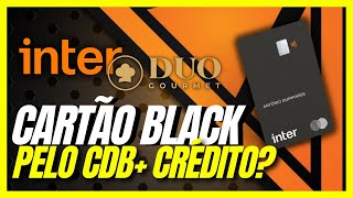 CARTÃO BLACK + DUO GOURMET: QUEM NÃO TEM CRÉDITO PRÉ-APROVADO NO BANCO INTER CONSEGUE SOLICITAR?