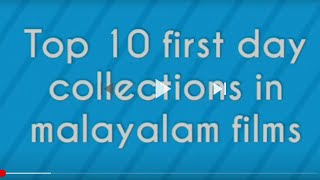 top 10 first day collections in malayalam movies