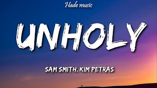 Sam Smith - Unholy (Lyrics) ft. Kim Petras