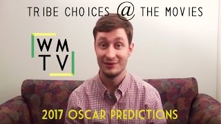 Oscar Predictions 2017 | Tribe Choices at the Movies