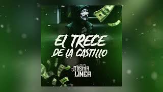 Misma Linea - El Trece De La Castillo ( audio oficial ) 2023