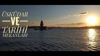 ÜSKÜDARIN TARİHİ GÜZELLİKLERİ - part 2