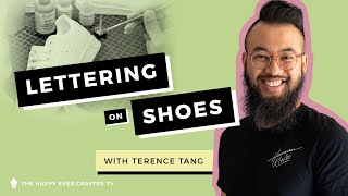 How to Letter on Shoes with Terence Tang