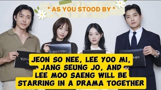 Jeon So Ne, Lee Yoo Mi, Jang seung Jo, and Lee Mo Saeng will be starring in a new drama together !!!