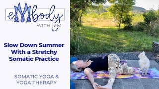 Slow Down Summer With A Stretchy Somatic Practice