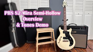 PRS S2 Mira Semi Hollow Overview & Tone Demo