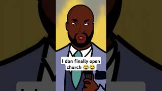 I don finally open Church #funny #comedy #animation #nigeriaskit