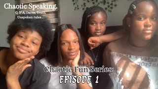 Chaotic Fun Series: Episode 1 | (Q&A, Unspoken rules, Games, Secret Revelations 😈)