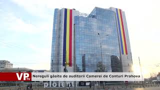 Nereguli găsite de auditorii Camerei de Conturi Prahova, la Primăria Ploiești