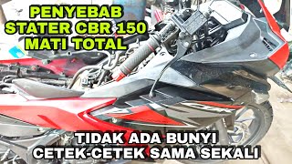 CARA MENGATASI STATER CBR 150 MATI TOTAL.GAK ADA BUNYI CETEK2 SAMA SEKALI