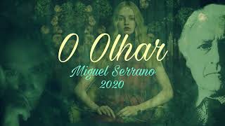 Miguel Serrano - O Olhar