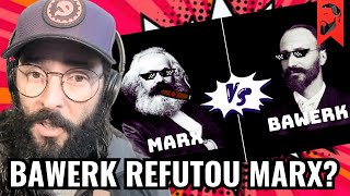 BAWERK REFUTOU MARX?