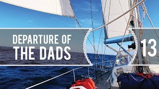 Sailing Around The World - Departure Of The Dads  - Living with the tide - Ep13