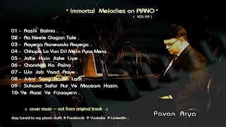 DEMO Reel | IMMORTAL Melodies on PIANO - Vol 09  | Piano by PAVAN ARYA |   cover |