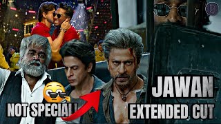 Kya SPECIAL Tha?! 😔 | Jawan Extended Cut | #Jawan