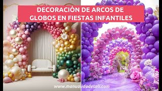 ¡Wow! Estos Arcos de Globos te Dejarán Sin Hablar  ¡Son Increíbles!