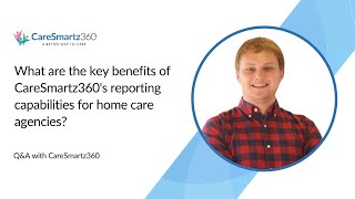 What are the key benefits of CareSmartz360's reporting capabilities for home care agencies?