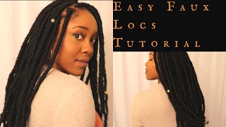 How To: FAUX LOCS TUTORIAL (Easy Protective Style!)