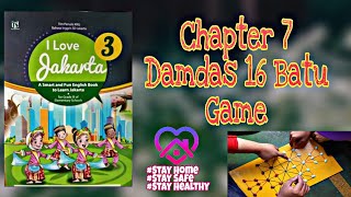 Kelas 3 Chapter 7 ( Damdas 16 Batu Game ) Bahasa Inggris I Love Jakarta