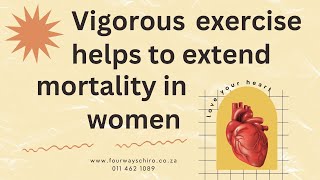 Vigorous Exercise helps to extend mortality in women