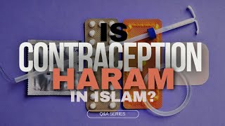 Is Contraception Haram In Islam?