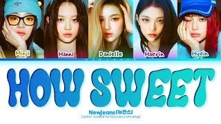 Newjeans '뉴진스' |How sweet - Lyrics(Color coded lyrics,han,rom,eng)