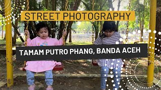 POV TAMAN PUTRO PHANG | STREET PHOTOGRAPHY WITH SONY A6400 + SONY 55 - 210 MM