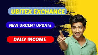 Ubitex Exchange \\ Big Update \\ 18 October \\ बड़ा मौका है इनकम का \\ फिर नही मिलेगा #ubitex