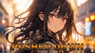 【Nightcore】-  Stahl - Pushed Down (feat. Caroline)