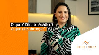 O que é Direito Médico? O que ele abrange?