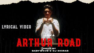 LOKA - ARTHUR ROAD LYRICAL VIDEO