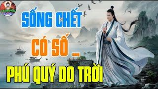 Người Xưa Rất Tin Vào Số Mệnh Họ Thường Nói Sống Chết Có Số Phú Quý Do Trời Nghe Và Suy Ngẫm