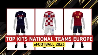 NEW UPDATE 🔥 TOP KITS/JERSEY NATIONAL TEAMS EUROPE IN EFOOTBALL 2023