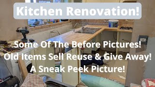 Kitchen Renovation! | Old Items, Sell, Reuse, Give Away! | Before Pictures! | A Sneak Peek Picture!