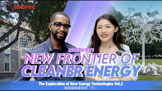 Welcome to the Episode 3 of "New Frontier of Cleaner Energy".