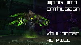 Heroic Xhul'Horac kill - Wiping With Enthusiasm(EU-Silvermoon)