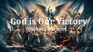 God is our Victory (The End Times)|Michael Herbert