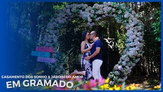 GRAMADO/RS Dreams / jardim do amor e casamento dos sonhos