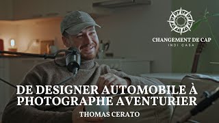 Épisode 6: De Designer Automobile à Photographe Aventurier - Thomas Cerato