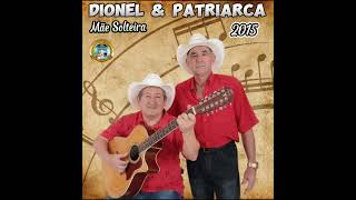 Dionel & Patriarca:(Camisa Manchada):[CD Mãe Solteira 2015]