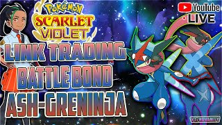 🔴 LIVE LINK TRADING BATTLE BOND GRENINJA "PKMN SCARLET & VIOLET"