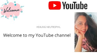 Welcome to my youtube channel Healing Neutrophil 2021.. Get ready to witness my journey