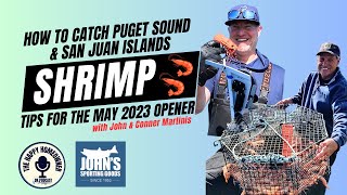 2023 Puget Sound Shrimping With John Martinis and Johns Sporting Goods