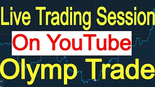 Olymp Trade - Live Session -3 Olymp Trade Strategy - MyLive Trading