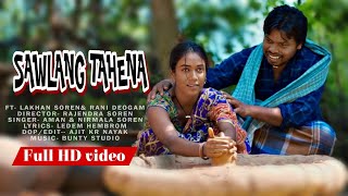 SAWLANG TAHENA || FULL VIDEO || NEW SANTALI VIDEO 2023 || LAKHAN SOREN RANI DEOGAM