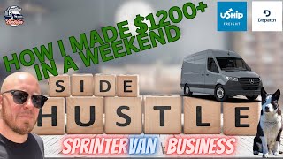 How I Made An EXTRA $1200+ On A Weekend Using DispatchIt, and uShip | Sprinter Van Business