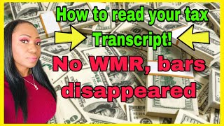 How to read your tax transcript! No WMR needed, IRS tax topic 152, refund delays, bars disappeared