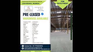 65000SQ FT PRE-LEASED WAREHOUSE PROPERTY AVAILABLE FOR INVESTMENT IN BHIWANDI - CONNECTED TO HIGHWAY